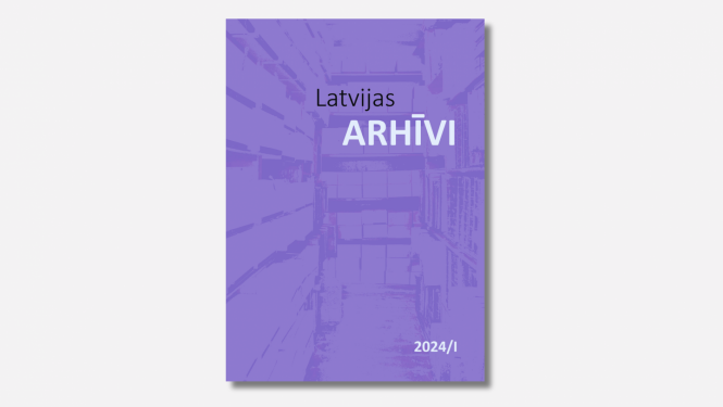 Žurnāla "Latvijas arhīvi" 2024. gada 1. numurs
