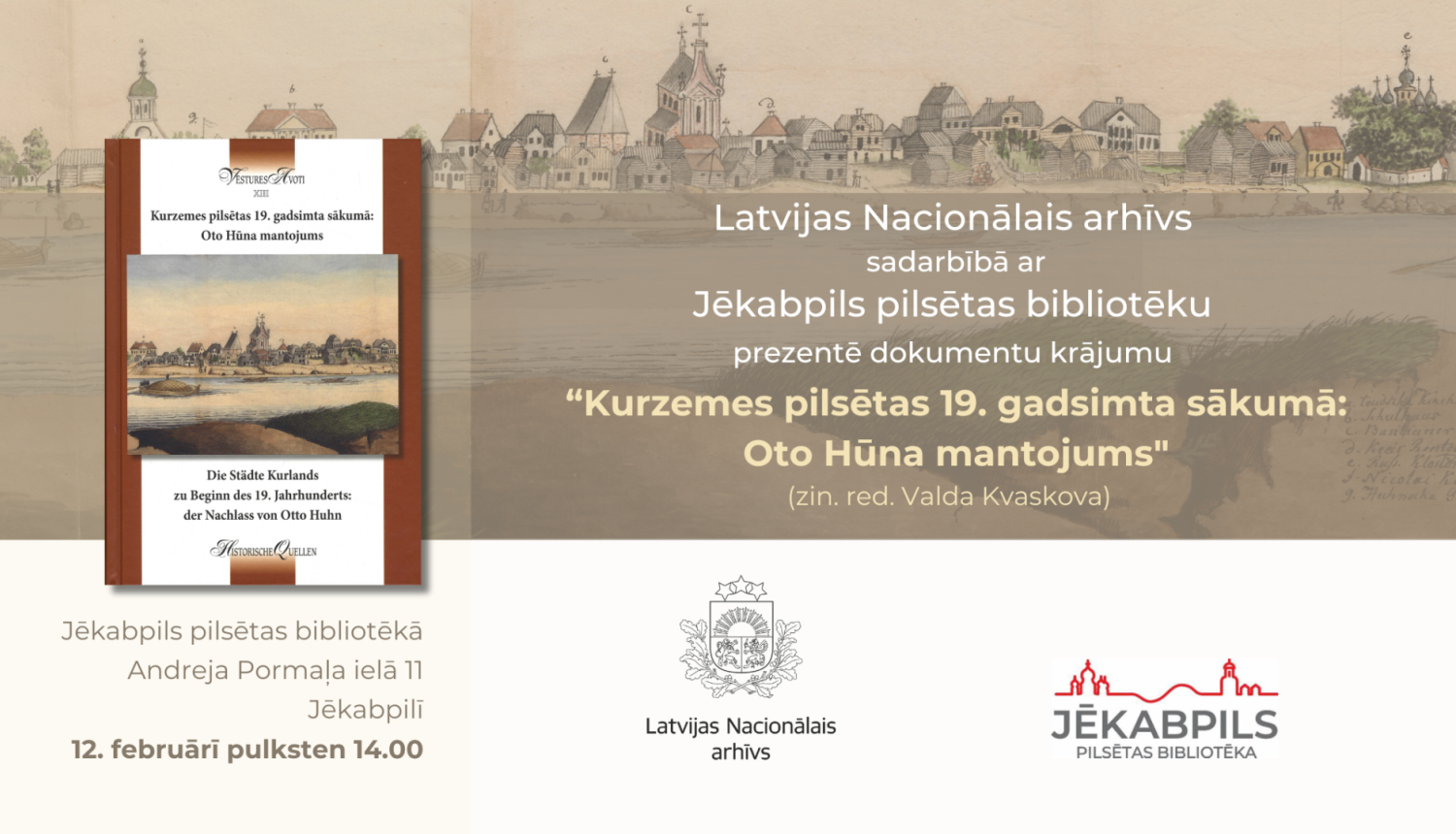 Krāsaina bilde, LNA izdevuma "Kurzemes pilsētas 19. gadsimta sākumā: Oto Hūna mantojums”  prezentācijas afiša Jēkabpils pilsētas bibliotēkā